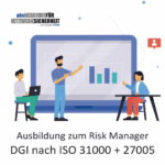 Ausbildung zum IT Risk Manager (DGI®)